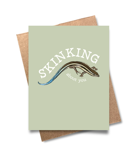 Skinking About You Card